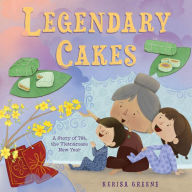 Download free ebooks pdf format Legendary Cakes: A Story of Tết, the Vietnamese New Year  (English Edition)