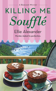Killing Me Souffl : A Bakeshop Mystery