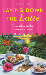 Read educational books online free no download Laying Down the Latte (Bakeshop Mystery #21) in English