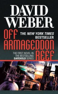 Title: Off Armageddon Reef: A Novel in the Safehold Series (#1), Author: David Weber