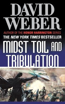 Midst Toil and Tribulation: A Novel in the Safehold Series (#6)