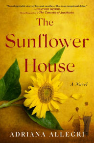 Ebook pdf download free ebook download The Sunflower House: A Novel 9781250326522 (English Edition) by Adriana Allegri CHM MOBI ePub