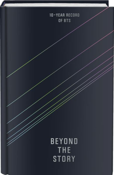 Beyond The Story 10 Year Record Of Bts By Bts Myeongseok Kang Hardcover Barnes And Noble® 