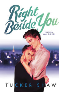 Title: Right Beside You, Author: Tucker Shaw