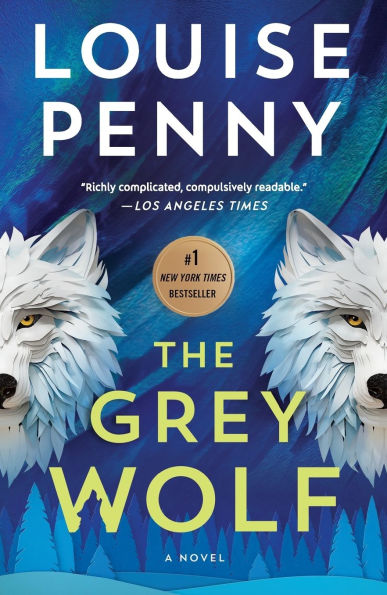 The Grey Wolf (Chief Inspector Gamache Series #19)