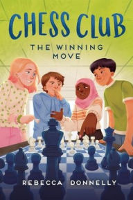 Title: Chess Club: The Winning Move, Author: Rebecca Donnelly