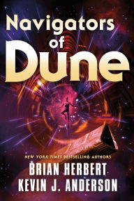 Title: Navigators of Dune (Schools of Dune Series #3), Author: Brian Herbert