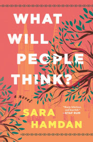 Title: What Will People Think?: A Novel, Author: Sara Hamdan