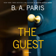 Title: The Guest: A Novel, Author: B.A. Paris