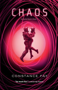 Title: Chaos: Uncharted Hearts, Book 3, Author: Constance Fay