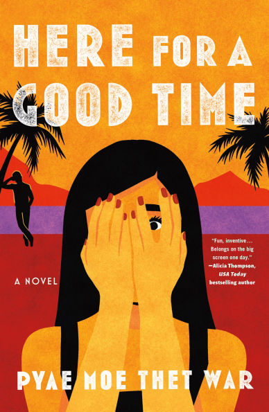 Here for a Good Time: A Novel