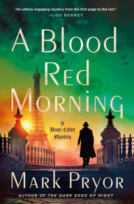 Title: A Blood Red Morning: A Henri Lefort Mystery, Author: Mark Pryor