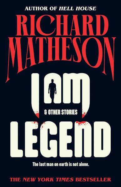 I Am Legend: And Other Stories