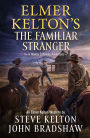 Elmer Kelton's The Familiar Stranger: A Hewey Calloway Adventure