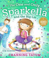 Title: The One and Only Sparkella and the Big Lie, Author: Channing Tatum