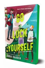 Title: Go Luck Yourself, Author: Sara Raasch