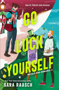 Title: Go Luck Yourself, Author: Sara Raasch