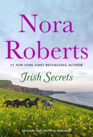 Forum to download books Irish Secrets: 2-in-1: Skin Deep and Irish Rose (English literature) by Nora Roberts iBook 9781250333872
