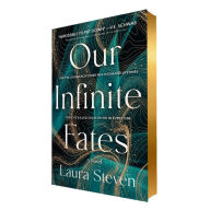 Title: Our Infinite Fates: Deluxe Limited Edition, Author: Laura Steven