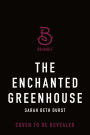 The Enchanted Greenhouse