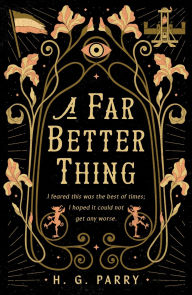 Title: A Far Better Thing, Author: H. G. Parry