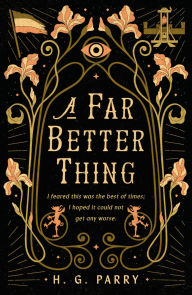 Title: A Far Better Thing, Author: H. G. Parry