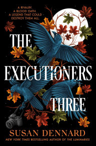 Title: The Executioners Three, Author: Susan Dennard