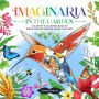 Imaginaria: In the Garden: An Artist's Coloring Book of Birds and Flowers Inside the Lines