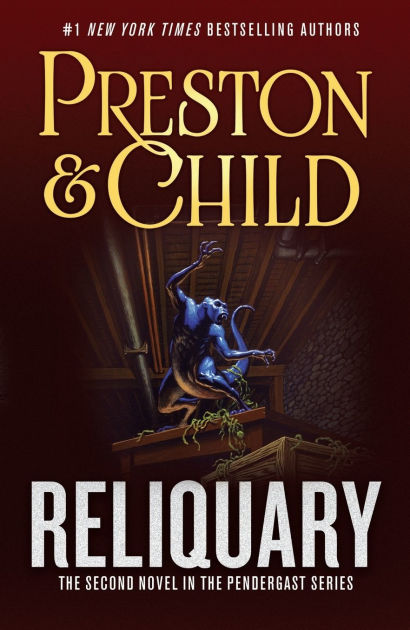 Reliquary: The Second Novel in the Pendergast Series by Douglas Preston ...