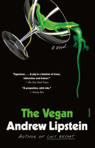 Title: The Vegan: A Novel, Author: Andrew Lipstein