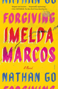 Download books google pdf Forgiving Imelda Marcos: A Novel CHM PDB ePub 9781250335753 by Nathan Go