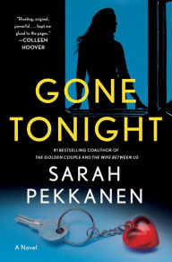 Title: Gone Tonight: A Novel, Author: Sarah Pekkanen