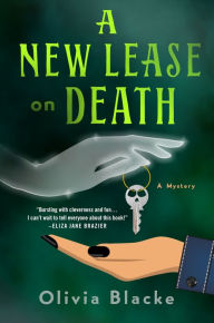 Title: A New Lease on Death: A Mystery, Author: Olivia Blacke