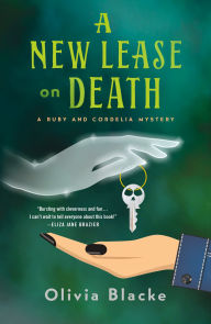 Title: A New Lease on Death: A Ruby and Cordelia Mystery, Author: Olivia Blacke