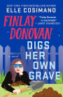 Finlay Donovan Digs Her Own Grave (Finlay Donovan Series #5)