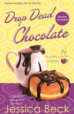 Drop Dead Chocolate: A Donut Shop Mystery