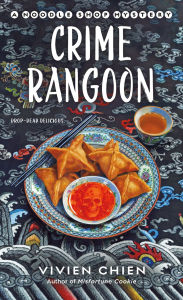 Title: Crime Rangoon (Noodle Shop Mystery #12), Author: Vivien Chien