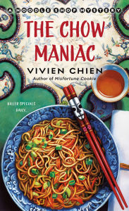 It ebooks free download pdf The Chow Maniac: A Noodle Shop Mystery by Vivien Chien DJVU 9781250338839 (English literature)