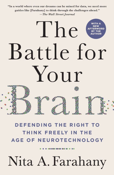 the Battle for Your Brain: Defending Right to Think Freely Age of Neurotechnology