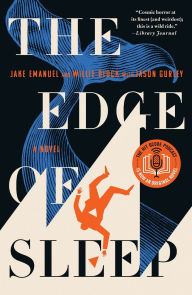 Title: The Edge of Sleep: A Novel, Author: Jake Emanuel