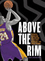 Above the Rim: Essential Knowledge and Obscure Facts Every Basketball Fan Needs to Know