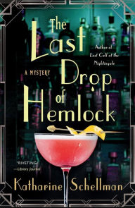 Title: The Last Drop of Hemlock: A Mystery, Author: Katharine Schellman