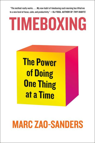 Timeboxing: The Power of Doing One Thing at a Time