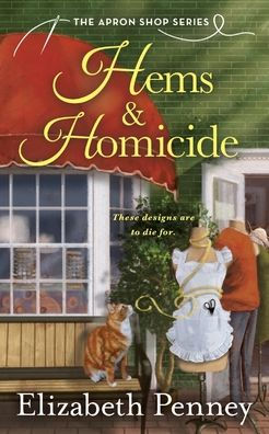 Hems & Homicide: The Apron Shop Series