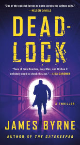 Title: Deadlock: A Thriller, Author: James Byrne