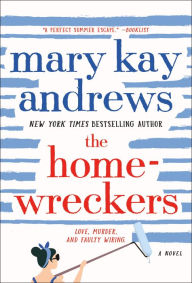 Title: The Homewreckers: A Novel, Author: Mary Kay Andrews