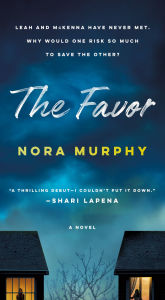 Title: The Favor: A Novel, Author: Nora Murphy