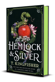 Pdf books downloads free Hemlock & Silver  by T. Kingfisher 9781250342034 English version
