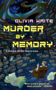 Title: Murder by Memory, Author: Olivia Waite