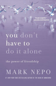 Ebooks italiano gratis download You Don't Have to Do It Alone: The Power of Friendship iBook